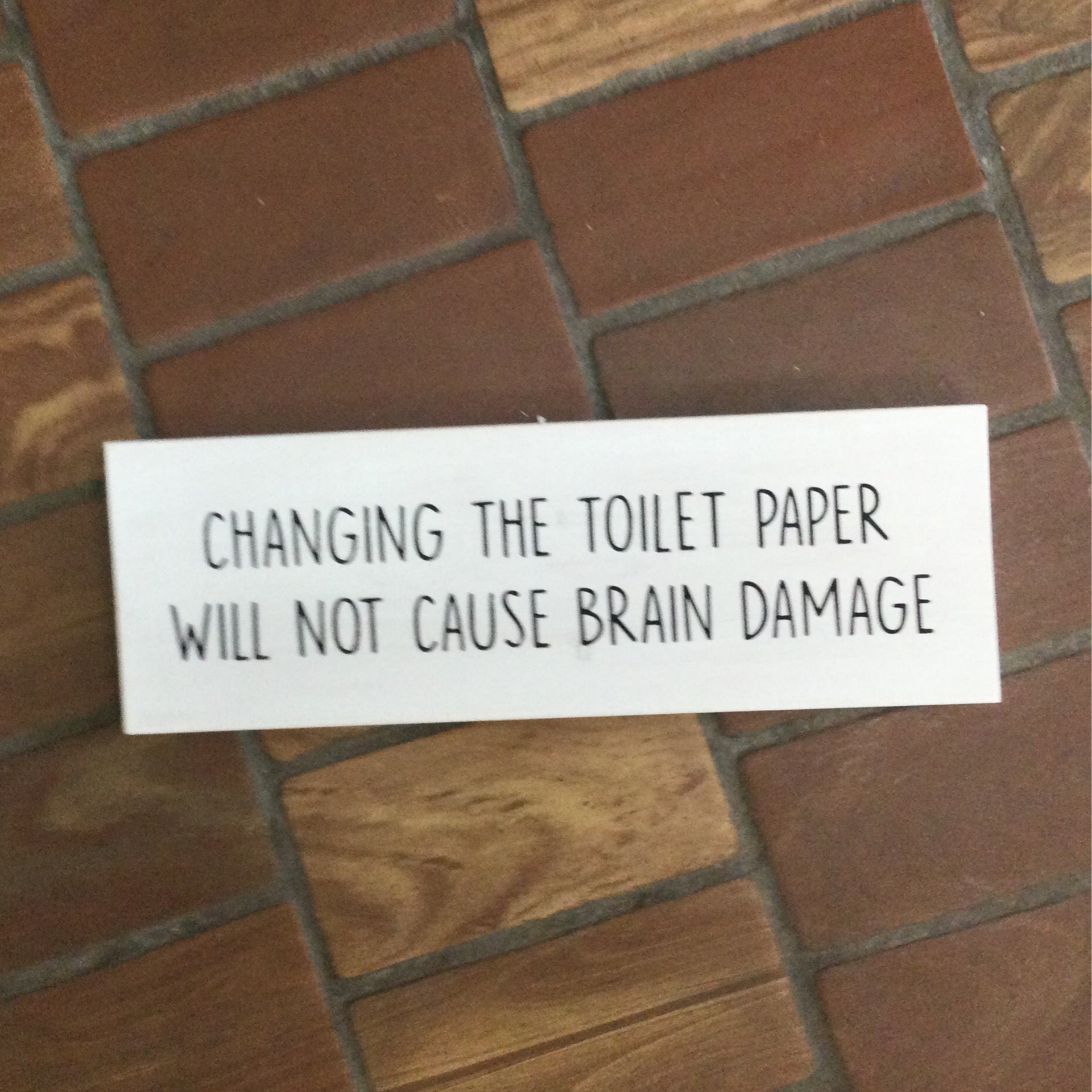 Changing The Toilet Paper | Simply Signs and Creative Customs